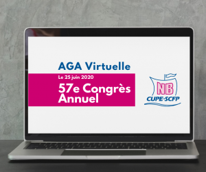 Congrès annuel du SCFP NB - AGA virtuelle