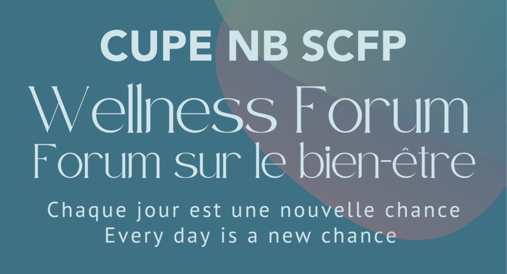 Forum sur le mieux-être du SCFP-NB : Chaque jour est une nouvelle chance!